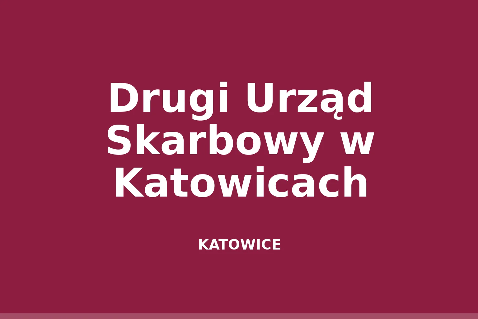 Drugi Urząd Skarbowy w Katowicach