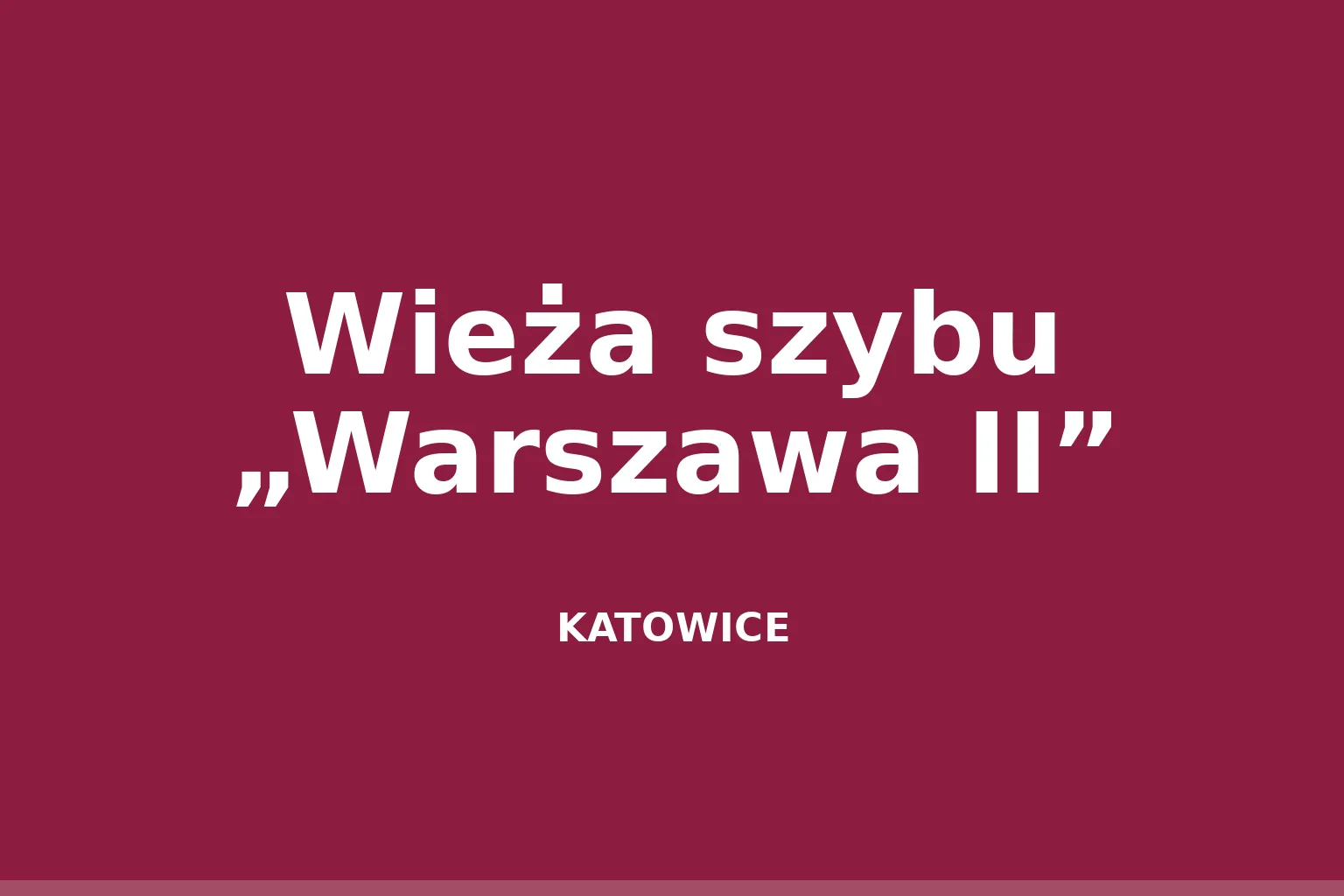 Wieża szybu „Warszawa II”